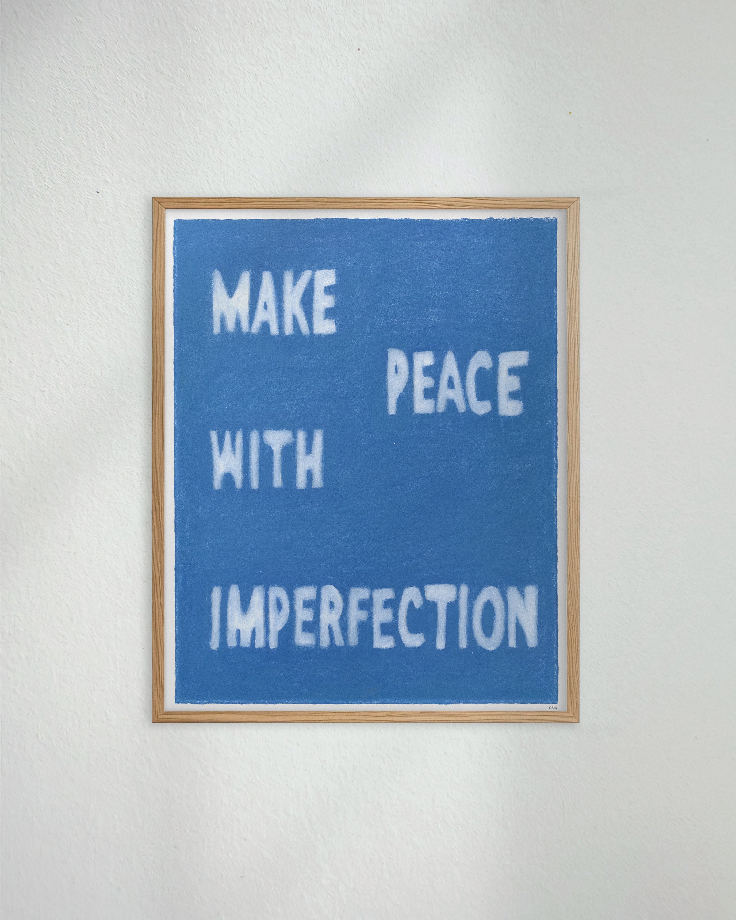 "Make Peace With Imperfection" original art print on heavyweight cotton rag paper. Framed in a box style oak timber frame.